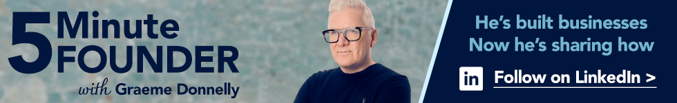 5 Minute Founder with Graeme Donnelly - Follow on LinkedIn
